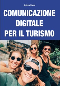 Comunicazione Digittale Per il Turismo Libro Andrae Rossi Amazon IULM